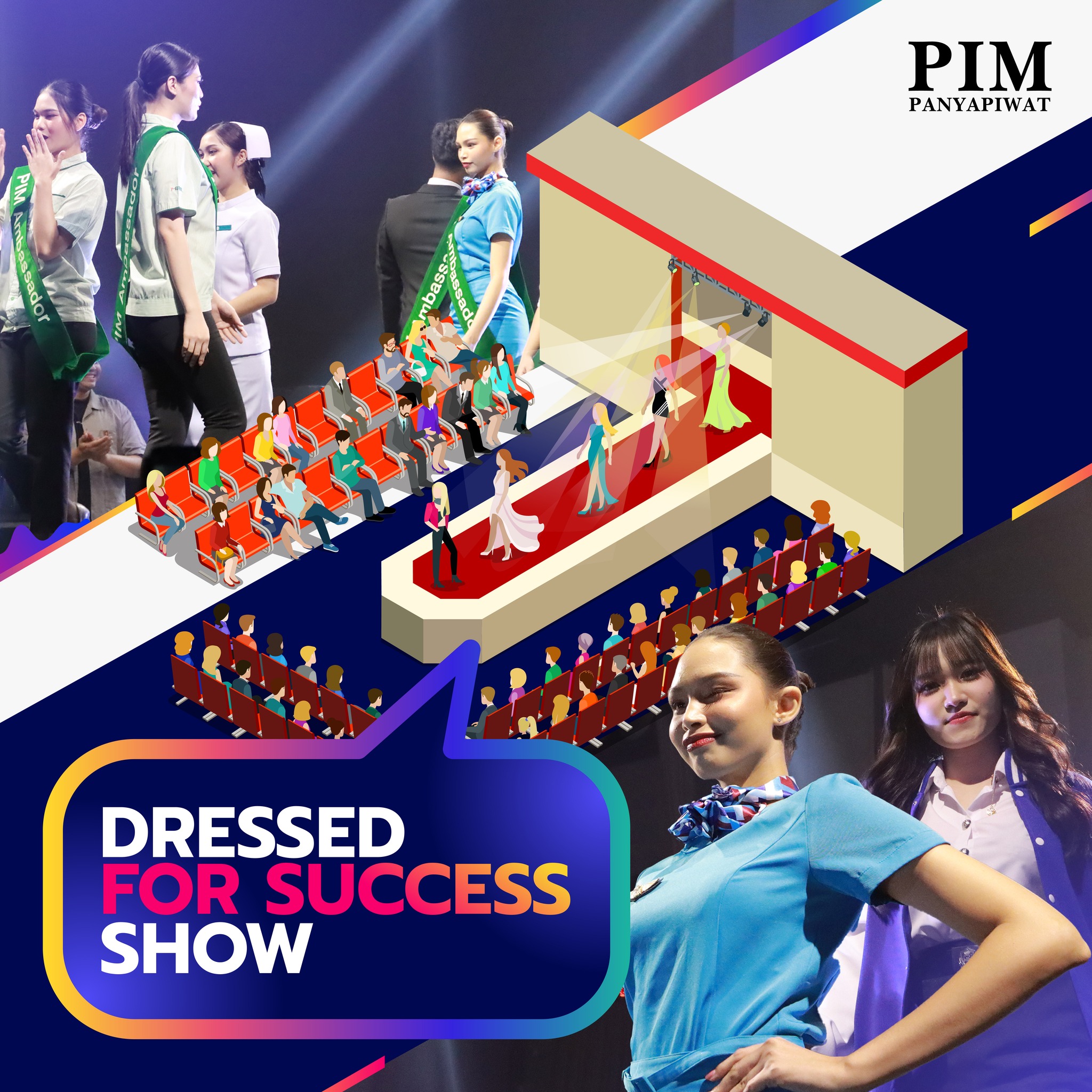 Dressed for Success Show ชมแฟชั่นโชว์เครื่องแบบเก๋ ๆ กับอาชีพเท่ ๆ ที่ไม่ได้โชว์แค่เครื่องแบบของแต่ละคณะ แต่โชว์ให้เห็นถึงการเติบโตของนักศึกษาที่กำลังจะก้าวเข้ามา ตั้งแต่วันแรกของการเรียน สู่ประสบการณ์ฝึกงานจริง จนถึงการก้าวสู่โลกของการทำงานในหลากหลายอาชีพ