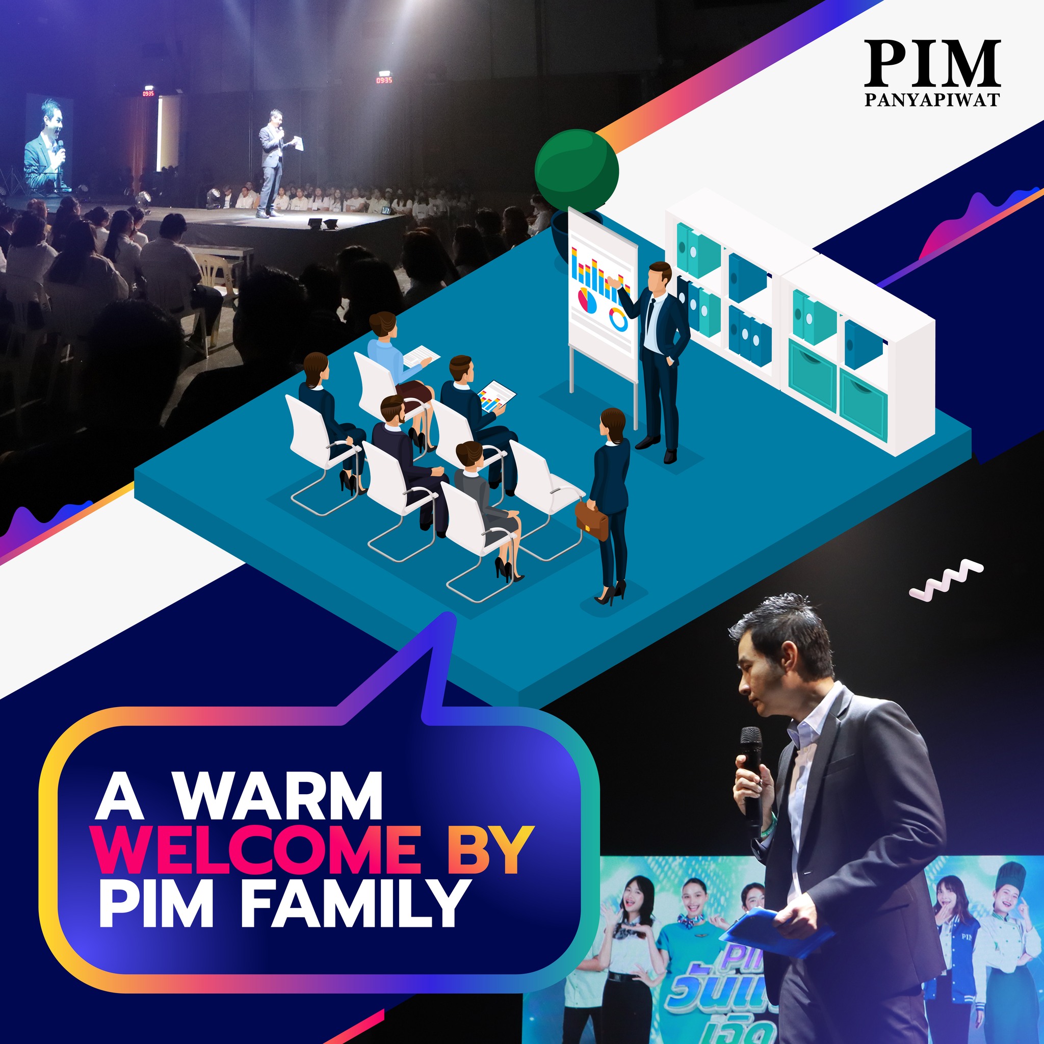 A Warm Welcome by PIM Family ตัวแทนอาจารย์กล่าวต้อนรับอย่างเป็นทางการ แนะนำการเรียนแบบ Work-based Education เรียนไปทำงานไป หรือที่ทุกคนรู้จักกันคือ การเรียนสลับการฝึกงาน 4 ปี ให้น้อง ๆ มองเห็นภาพรวมของชีวิตในรั้วสถาบัน และเส้นทางที่พวกเราจะเดินไป ก่อนแยกย้ายเข้าคณะของแต่ละคน พบปะอาจารย์ประจำหลักสูตร และทำความรู้จักเพื่อนใหม่ๆ